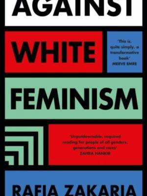 Against White Feminism – Book Review